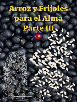 cover image of Arroz y Frijoles para el Alma. Parte III